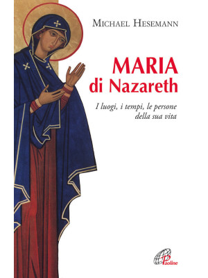 Maria di Nazareth. I luoghi...