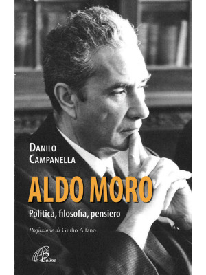 Aldo Moro. Politica, filoso...