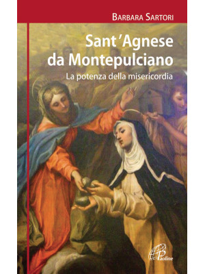 Sant'Agnese da Montepulcian...