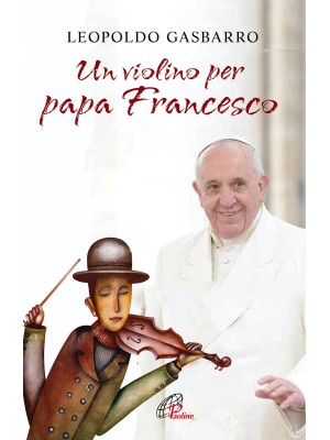 Un violino per papa Francesco