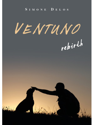 Ventuno. Rebirth