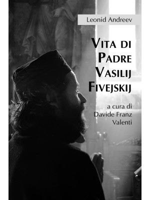 Vita di Padre Vasilij Fivej...