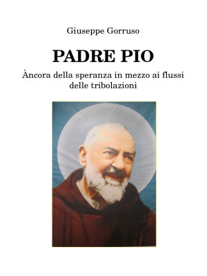 Padre Pio. Ancora della spe...
