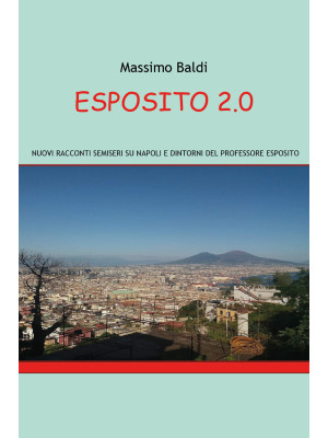 Esposito 2.0. Nuovi raccont...