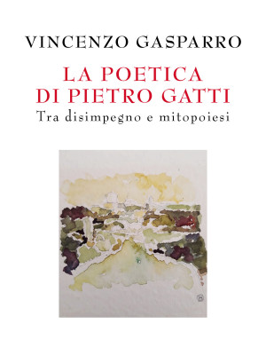 La poetica di Pietro Gatti....