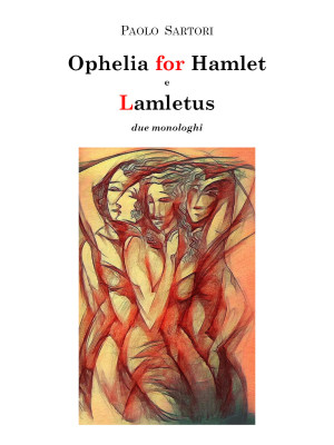 Ophelia for Hamlet e Lamlet...