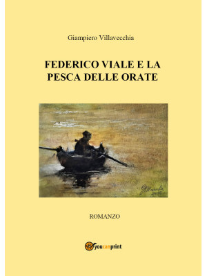 Federico Viale e la pesca d...