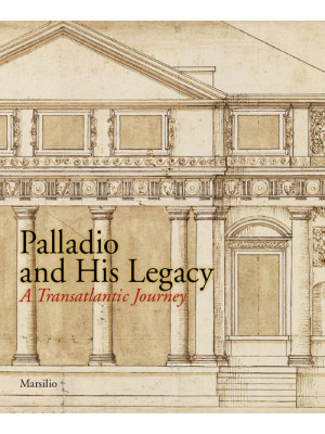 Palladio and his legacy. Ed...