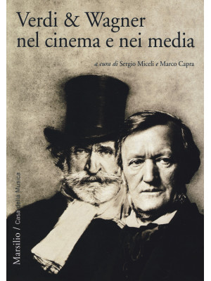 Verdi & Wagner nel cinema e...