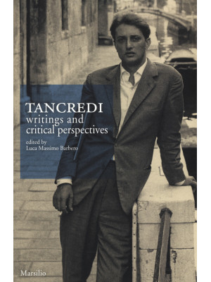 Tancredi. Writings and crit...
