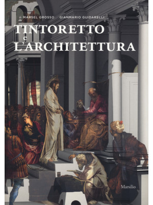 Tintoretto e l'architettura...