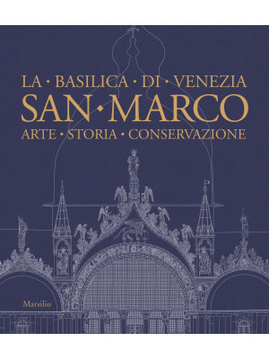 San Marco. La basilica di V...
