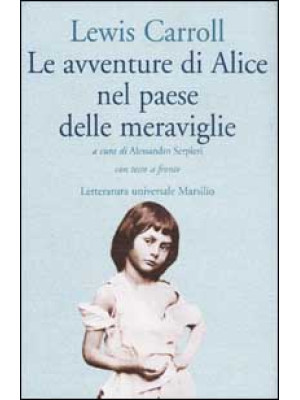 Le avventure di Alice nel paese delle meraviglie. Testo inglese a fronte
