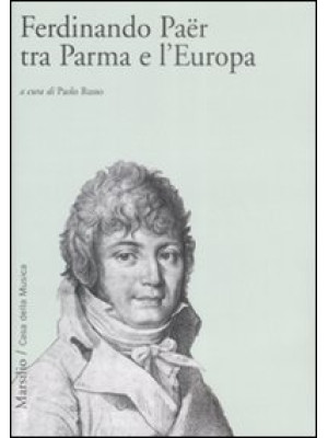 Ferdinando Paër tra Parma e...
