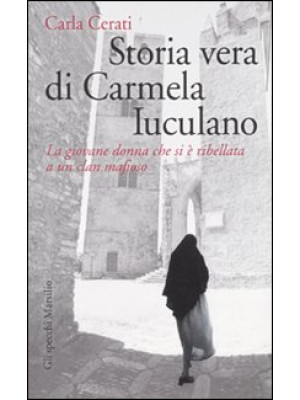 Storia vera di Carmela Iucu...