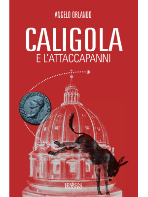 Caligola e l'attacapanni. M...
