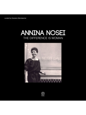 Annina Nosei. The differenc...