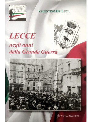 Lecce negli anni della Gran...