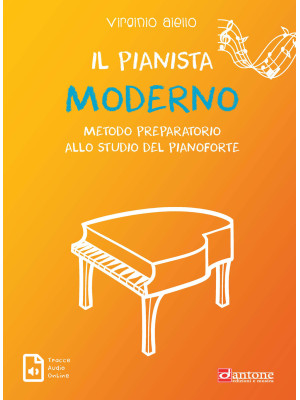 Il pianista moderno. Metodo...