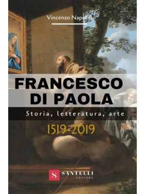 Francesco di Paola. Storia,...