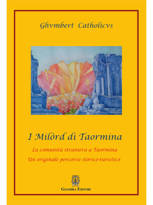 I Milòrd di Taormina. La co...