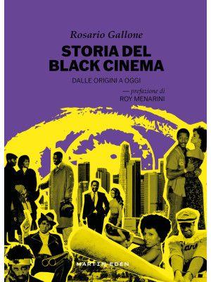 Storia del black cinema. Da...