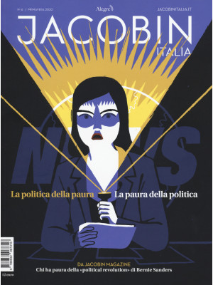 Jacobin Italia (2020). Vol. 6: La politica della paura. La paura della politica