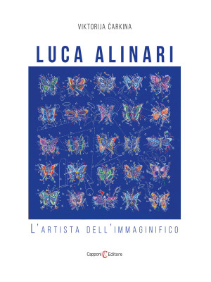 Luca Alinari. L'artista del...