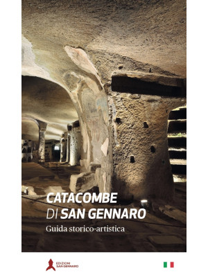 Le catacombe di San Gennaro. Guida storico-artistica