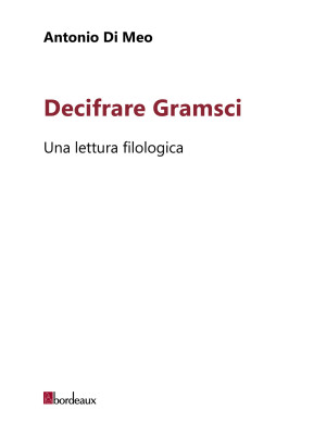 Decifrare Gramsci. Una lett...