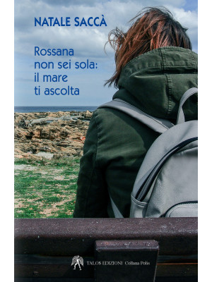 Rossana non sei sola. Il ma...