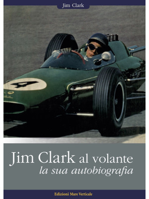 Jim Clark al volante. La sua autobiografia