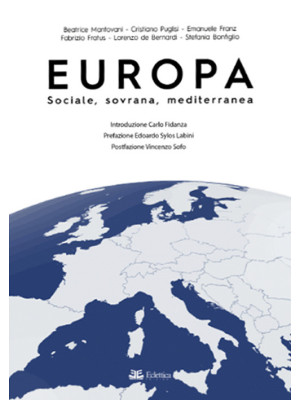Europa. Sociale, sovrana, m...