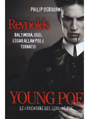 Young Poe. Le avventure del giovane Poe. Reynolds