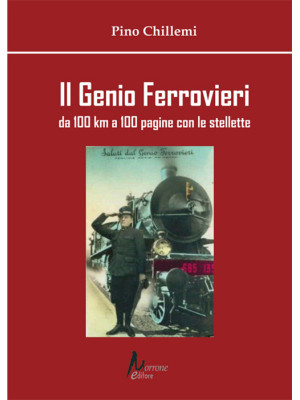 Il Genio Ferrovieri. Da 100...