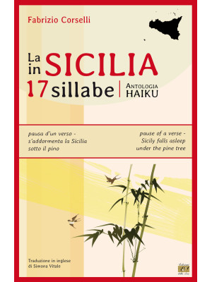 La Sicilia in 17 sillabe. Antologia haiku