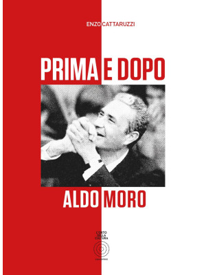 Prima e dopo Aldo Moro