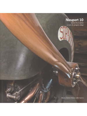 Nieuport 10. Storia di un a...
