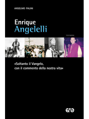 Enrique Angelelli. «Soltant...