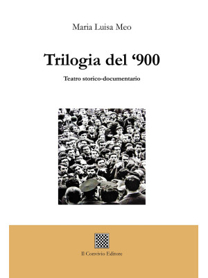 Trilogia del '900. Teatro s...