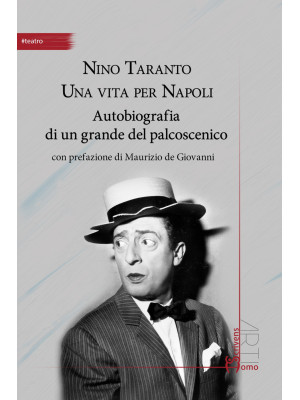 Nino Taranto. Una vita per ...