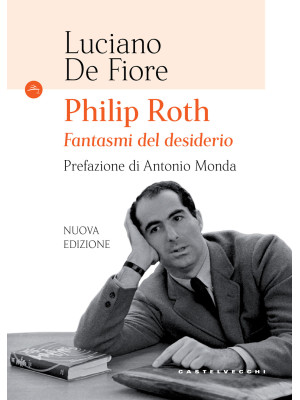 Philip Roth. Fantasmi del d...