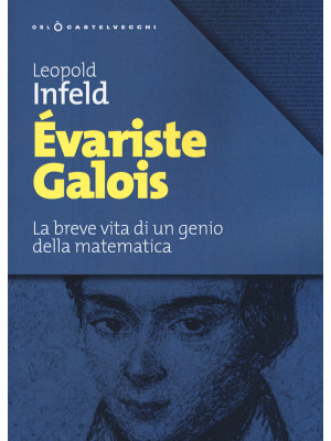 Évariste Galois. La breve v...