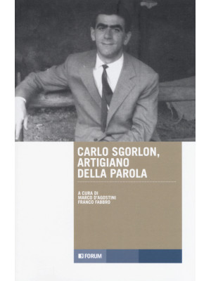 Carlo Sgorlon artigiano del...