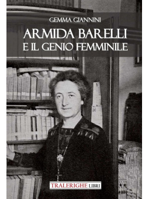 Armida Barelli e il genio f...