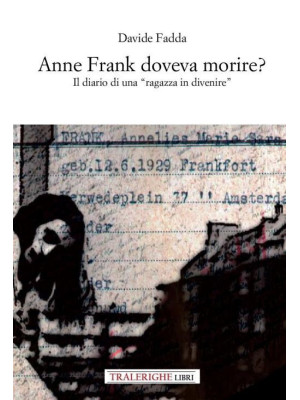 Anne Frank doveva morire? I...