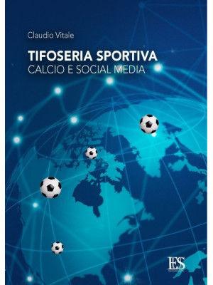 Tifoseria sportiva: calcio ...