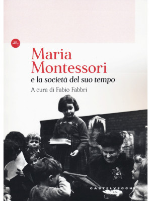 Maria Montessori e la socie...