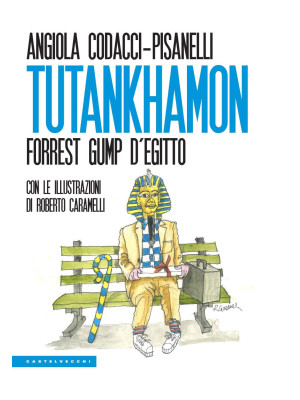 Tutankhamon. Forrest Gump d...