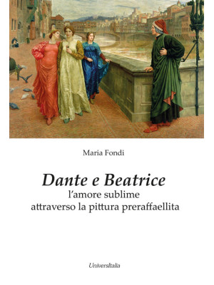 Dante e Beatrice. L'amore s...